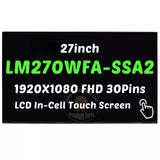 Replacement 27.0 inch LCD Touch Screen LM270WFA-SSA1 LM270WFA-SSA2 LM270WFA(SS)(A1) LM270WFA(SS)(A2) 1920×1080 FHD