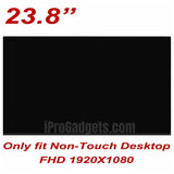 Replacement 23.8 inch FHD All in One LCD Screen for Lenovo ideacentre AIO 520-24AST 520-24ICB 520-24ARR 01AG967 Non-Touch Version